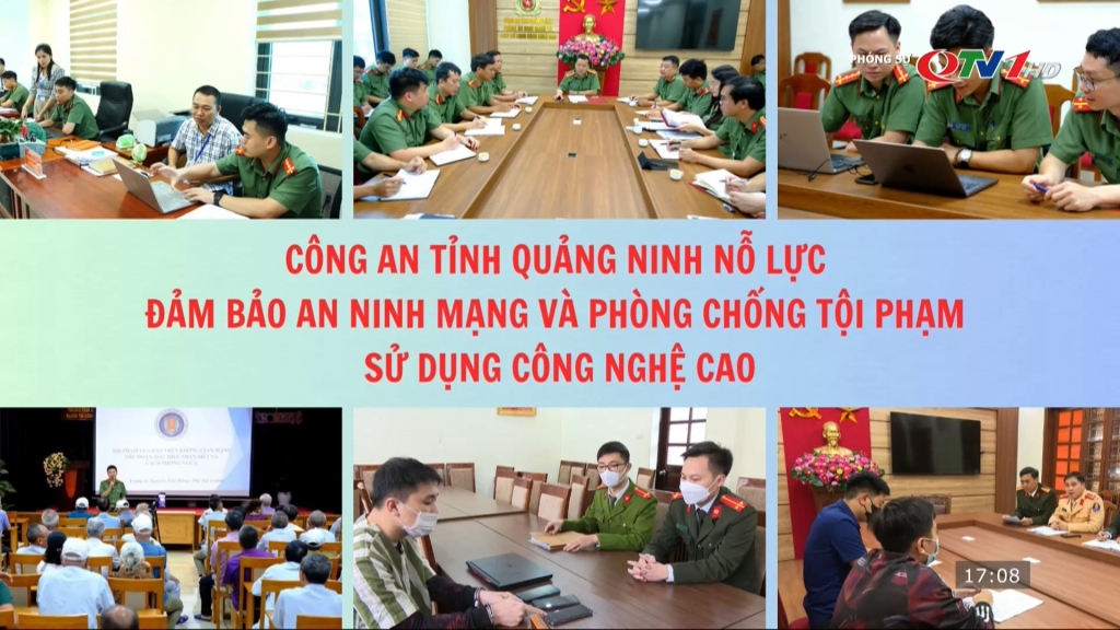 Công an tỉnh Quảng Ninh nỗ lực đảm bảo an ninh mạng và phòng chống tội phạm sử dụng công nghệ cao