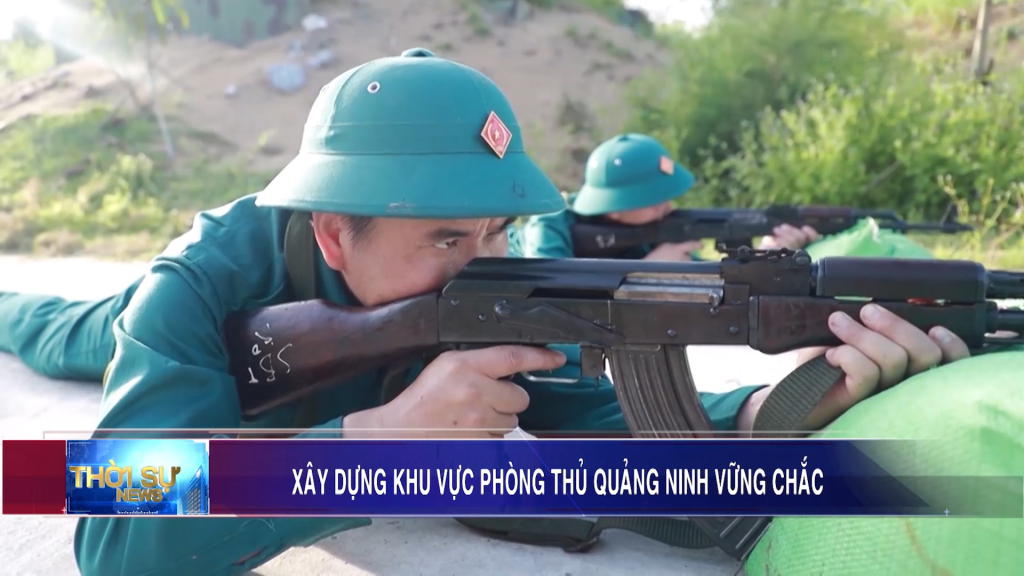 Xây dựng khu vực phòng thủ Quảng Ninh vững chắc