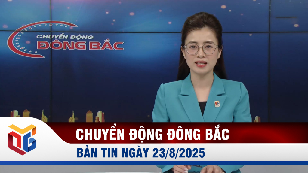 Chuyển động Đông Bắc ngày 23/8/2025