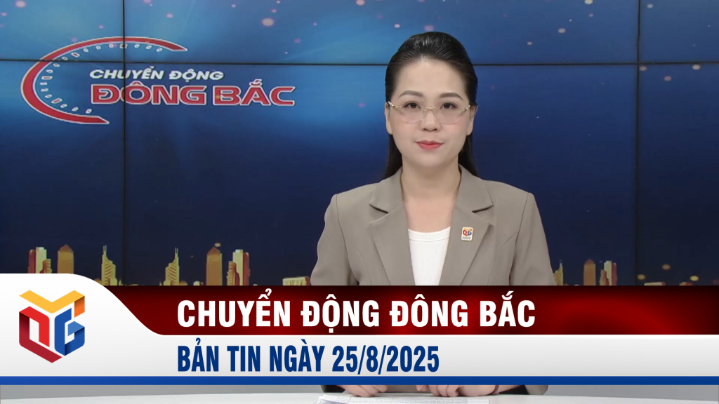 Chuyển động Đông Bắc ngày 25/8/2025