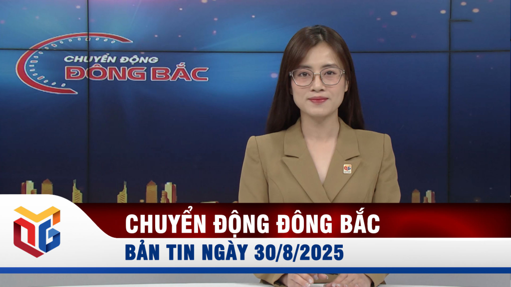Chuyển động Đông Bắc ngày 30/8/2025