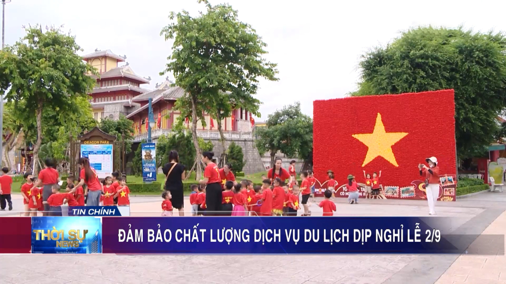Đảm bảo chất lượng dịch vụ du lịch dịp nghỉ Lễ 2/9