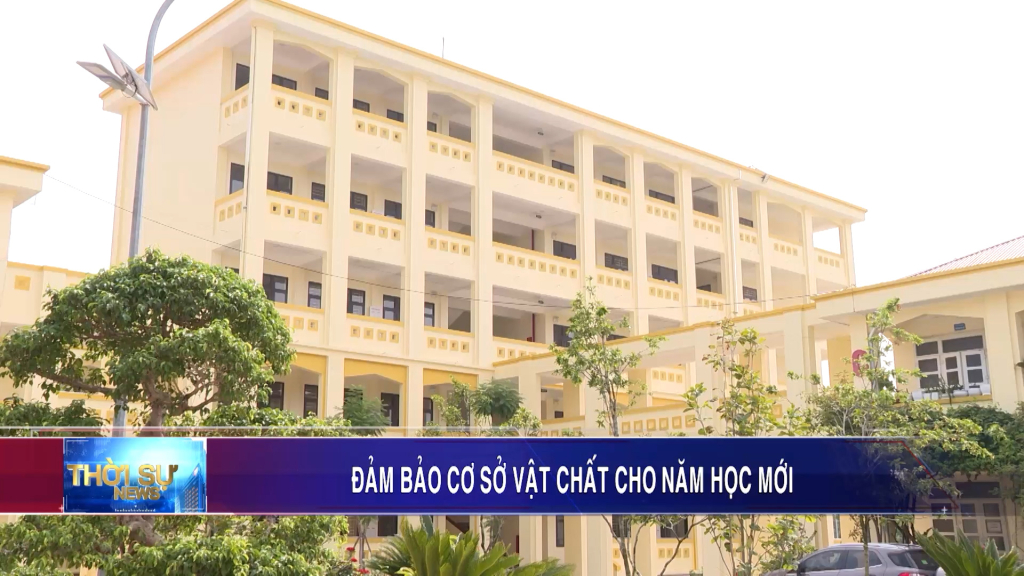 Đảm bảo cơ sở vật chất cho năm học mới
