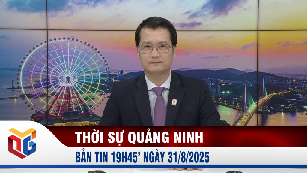 Bản tin thời sự 19h45' ngày 31/8/2025