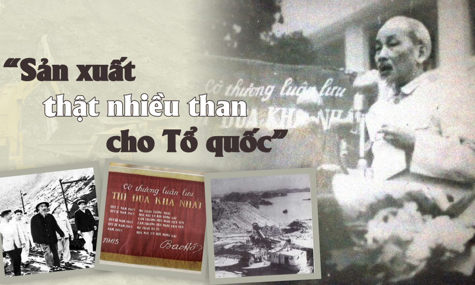 “Sản xuất thật nhiều than cho Tổ quốc”