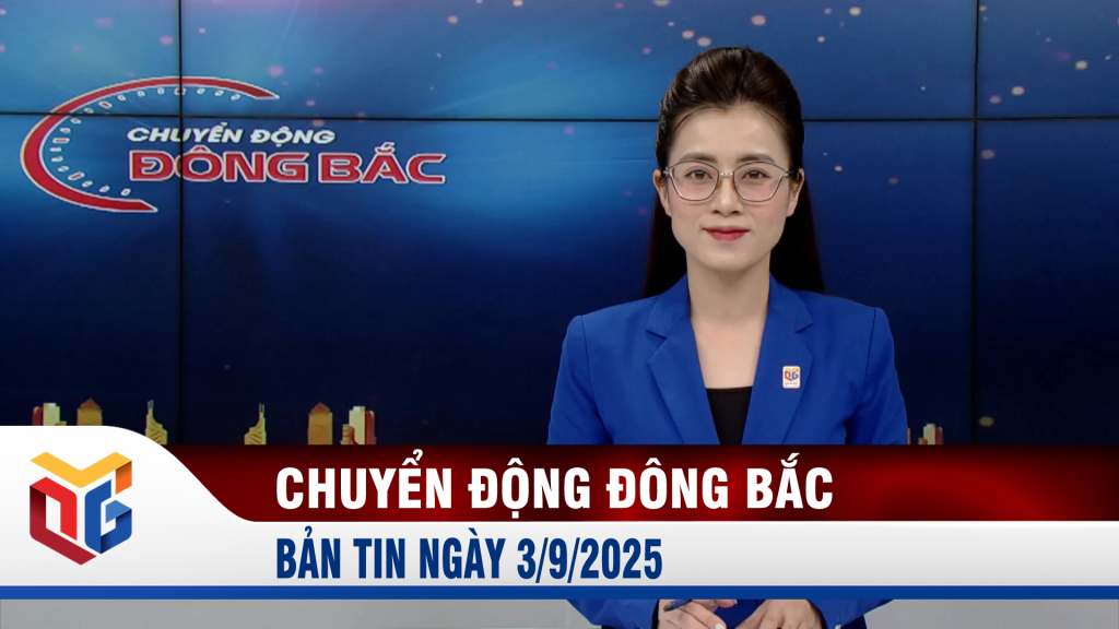 Chuyển động Đông Bắc ngày 3/9/2025
