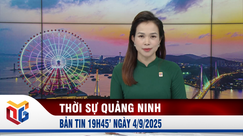 Bản tin thời sự 19h45' ngày 4/9/2025