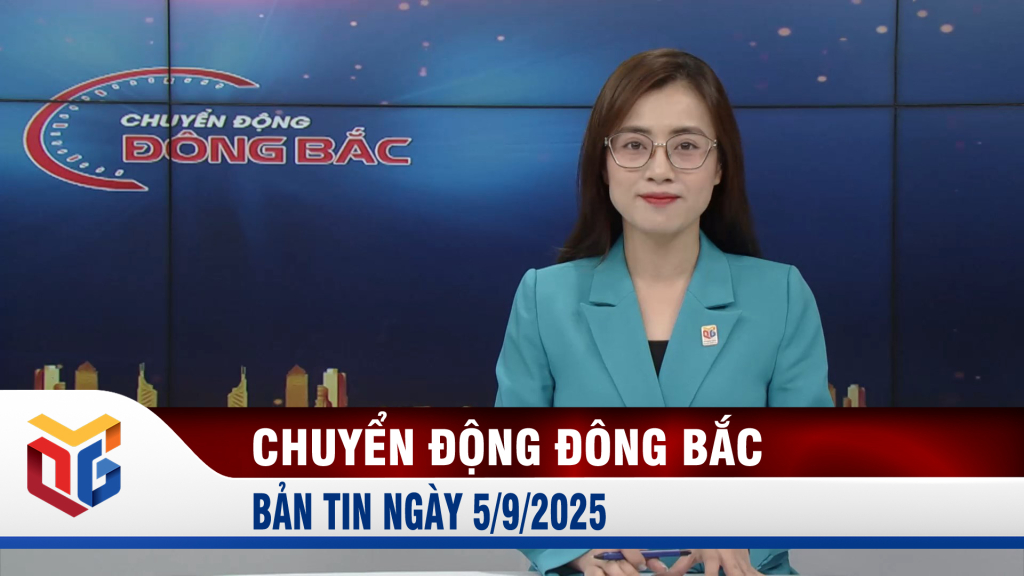 Chuyển động Đông Bắc ngày 5/9/2025