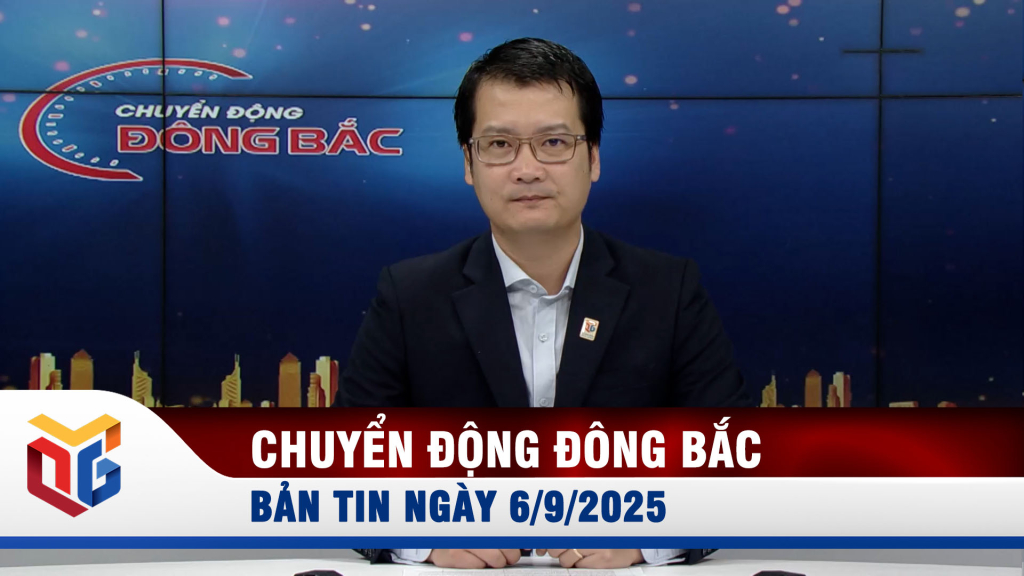 Chuyển động Đông Bắc ngày 6/9/2025