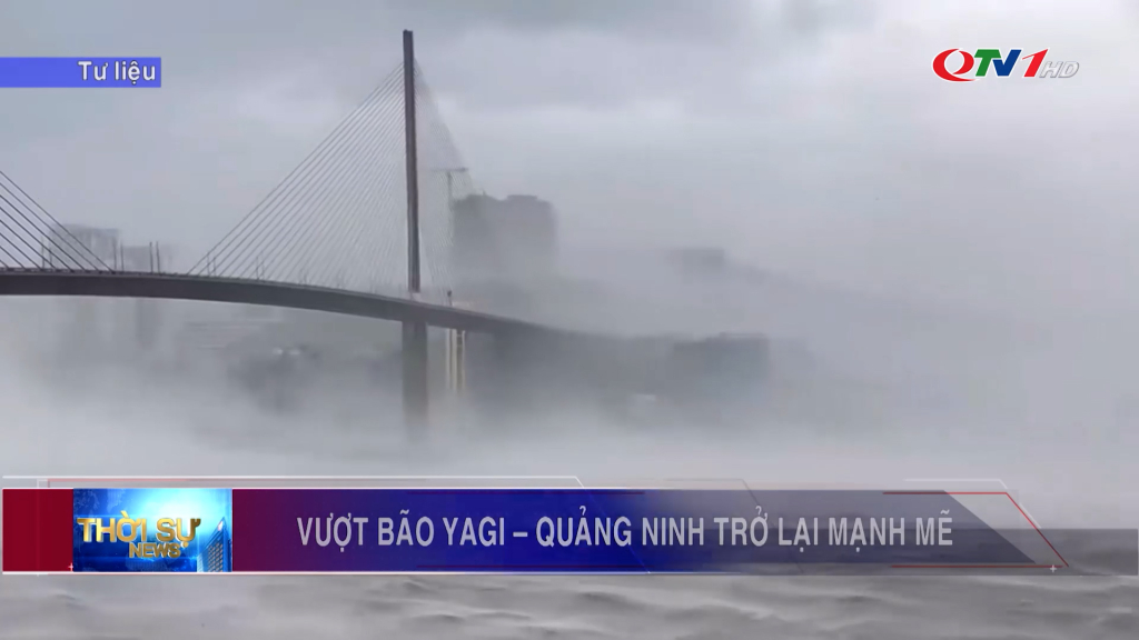 Vượt bão Yagi – Quảng Ninh trở lại mạnh mẽ