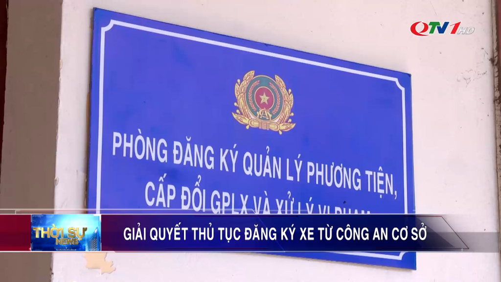 Giải quyết thủ tục đăng ký xe từ công an cơ sở