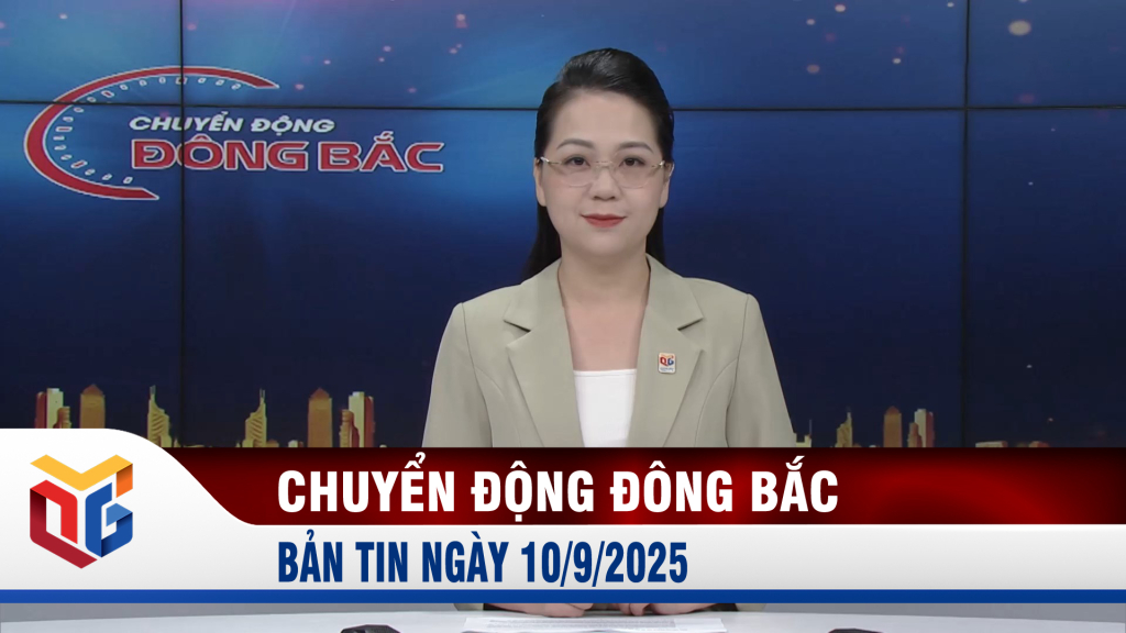 Chuyển động Đông Bắc ngày 10/9/2025