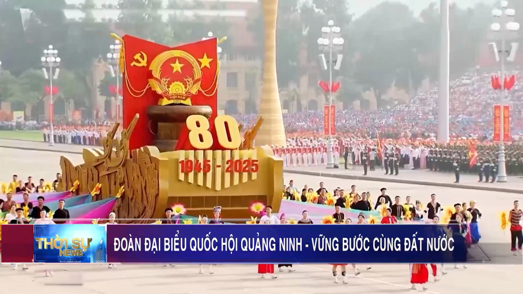 Đoàn Đại biểu Quốc hội Quảng Ninh – Vững bước đi lên cùng đất nước