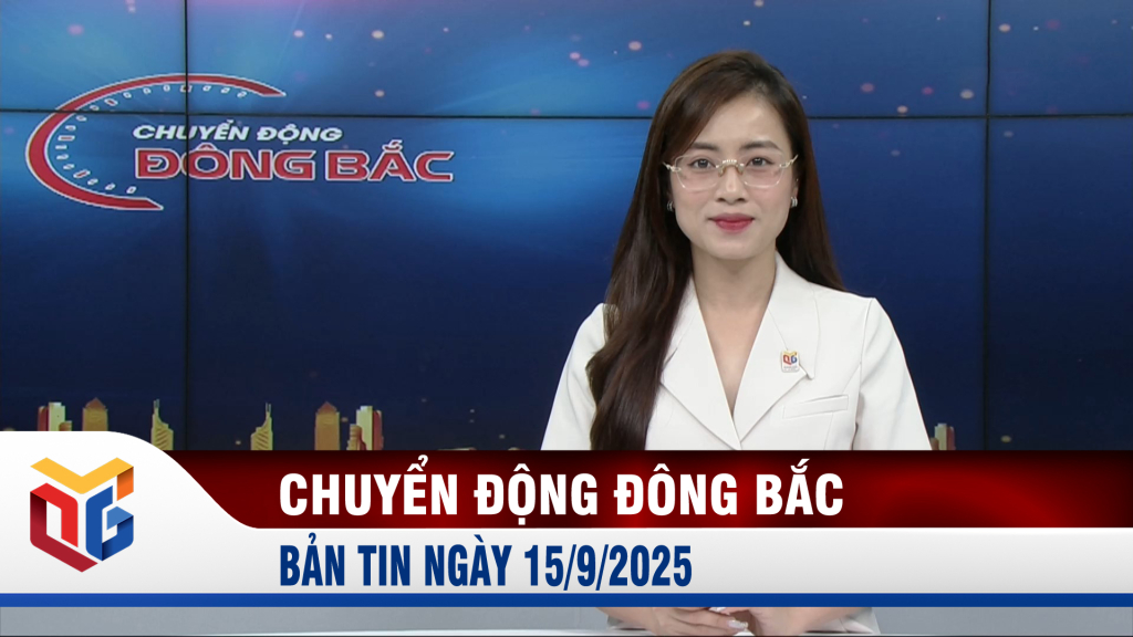 Chuyển động Đông Bắc ngày 15/9/2025