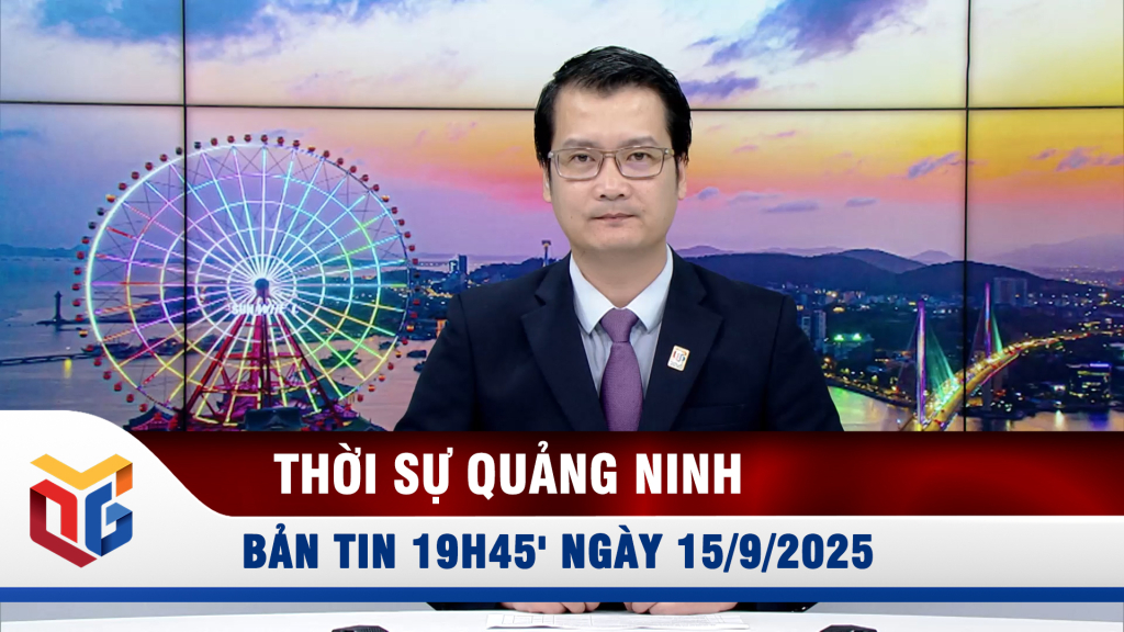 Bản tin thời sự 19h45' ngày 15/9/2025