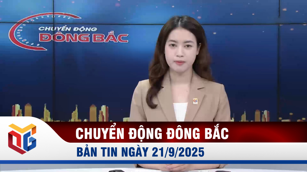 Chuyển động Đông Bắc ngày 21/9/2025