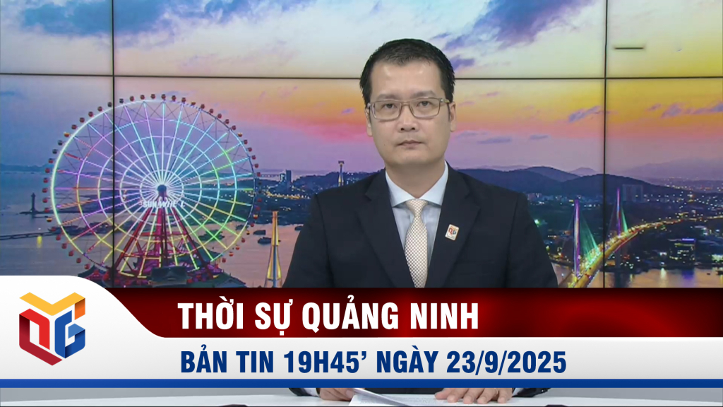 Bản tin thời sự 19h45' ngày 23/9/2025