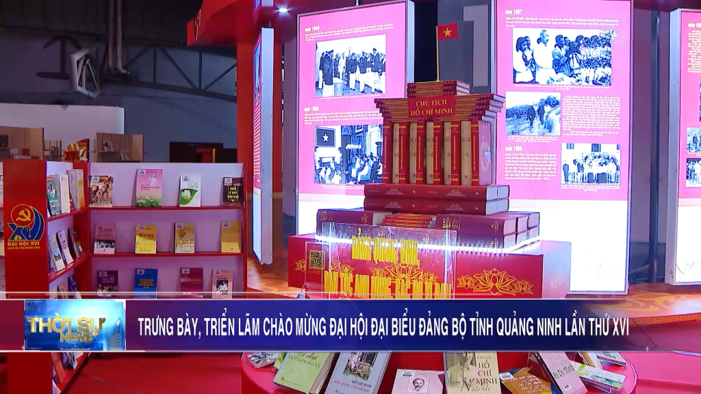 Trưng bày, triển lãm chào mừng Đại hội đại biểu Đảng bộ tỉnh Quảng Ninh lần thứ XVI