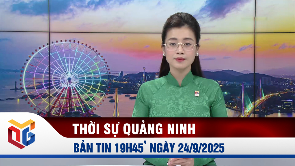 Bản tin thời sự 19h45' ngày 24/9/2025