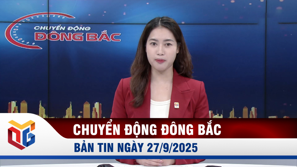 Chuyển động Đông Bắc ngày 27/9/2025