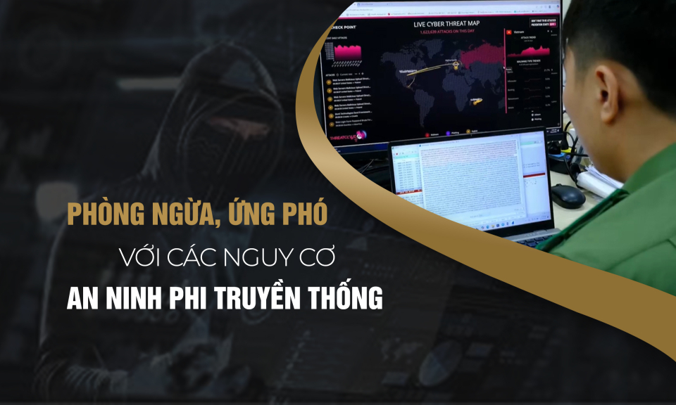 Phòng ngừa, ứng phó với các nguy cơ an ninh phi truyền thống