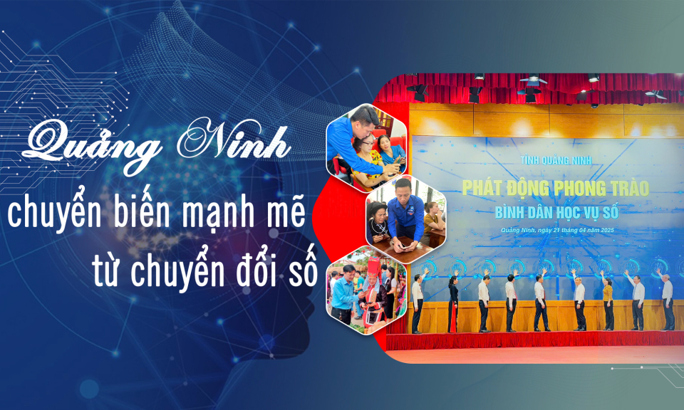 Quảng Ninh chuyển biến mạnh mẽ từ chuyển đổi số