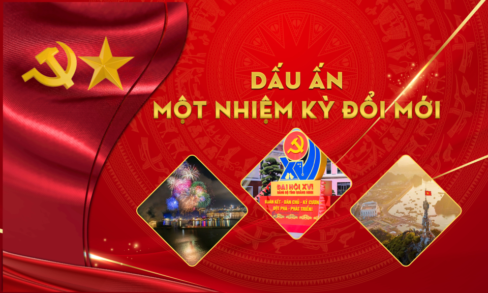Dấu ấn một nhiệm kỳ đổi mới