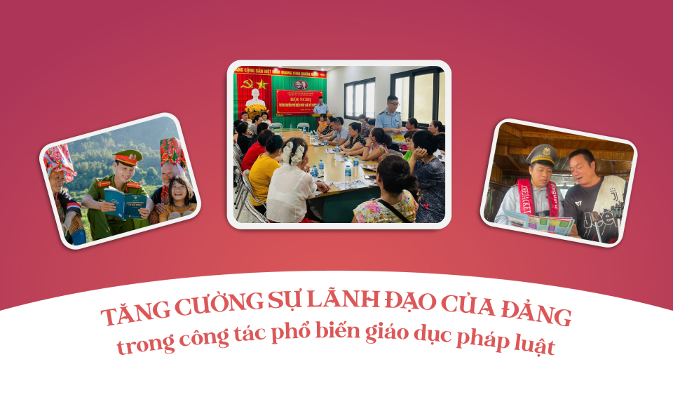 Tăng cường sự lãnh đạo của Đảng trong công tác phổ biến giáo dục pháp luật