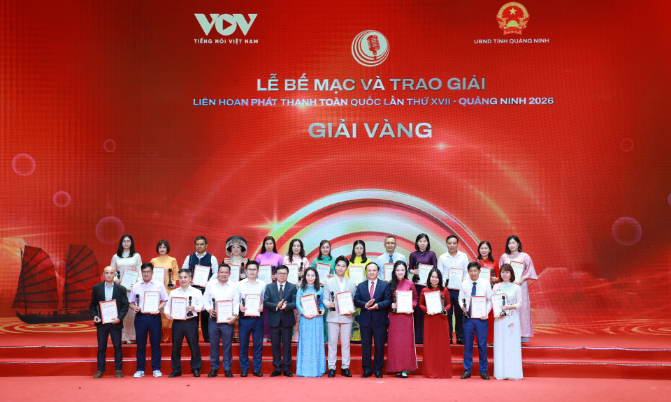 Lễ bế mạc và trao giải Liên hoan Phát thanh toàn quốc lần thứ XVII - Quảng Ninh 2026 Lễ bế mạc và trao giải Liên hoan Phát thanh toàn quốc lần thứ XVII - Quảng Ninh 2026